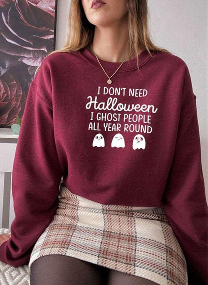 "I Don't Need Halloween" Spooky Ghost Cotton Fleece Unisex Sweatshirt - Lovez Aqua© - 